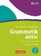 Grammatik aktiv, Deutsch als Fremdsprache, 1. Ausgabe, B2/C1, Verstehen, Üben, Sprechen, Übungsgrammatik, Mit PagePlayer-App inkl. Audios